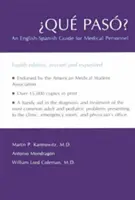 Qu Pas? Ein englisch-spanischer Leitfaden für medizinisches Personal - Qu Pas?: An English-Spanish Guide for Medical Personnel
