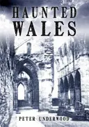 Gespenstisches Wales - Haunted Wales