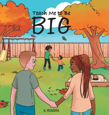 Bring mir bei, groß zu sein - Teach Me to Be BIG