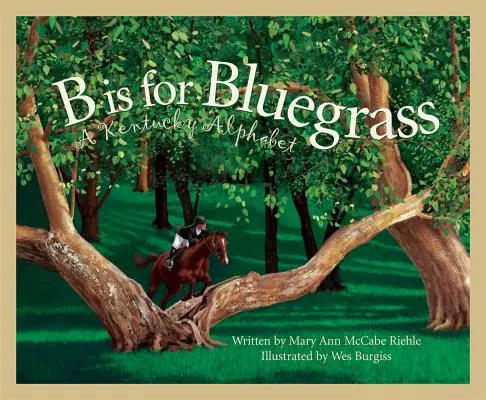 B steht für Bluegrass: Das Alphabet von Kentucky - B Is for Bluegrass: A Kentucky Alphabet