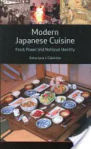 Die moderne japanische Küche - Essen, Macht und nationale Identität - Modern Japanese Cuisine - Food, Power and National Identity