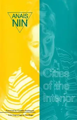 Die Städte des Inneren: Enthält 5 Bände von Nins Fortsetzungsroman - Cities of Interior: Contains 5 Volumes in Nin's Continuous