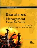 Unterhaltungsmanagement: Auf dem Weg zur besten Praxis - Entertainment Management: Towards Best Practice