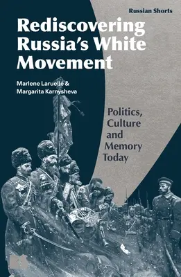 Erinnerungspolitik und der russische Bürgerkrieg: Rote gegen Weiße - Memory Politics and the Russian Civil War: Reds Versus Whites