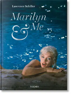 Lawrence Schiller. Marilyn und ich - Lawrence Schiller. Marilyn & Me