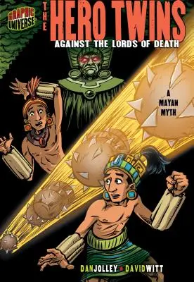 Die Helden-Zwillinge: Gegen die Herren des Todes [Ein Maya-Mythos] - The Hero Twins: Against the Lords of Death [A Mayan Myth]