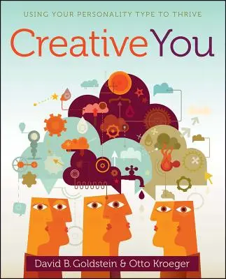 Kreatives Du: Nutzen Sie Ihren Persönlichkeitstyp, um zu gedeihen - Creative You: Using Your Personality Type to Thrive