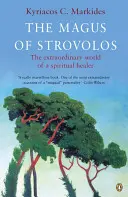 Der Magus von Strovolos: Die außergewöhnliche Welt eines spirituellen Heilers - The Magus of Strovolos: The Extraordinary World of a Spiritual Healer