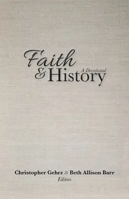 Glaube und Geschichte: Eine Andacht - Faith and History: A Devotional