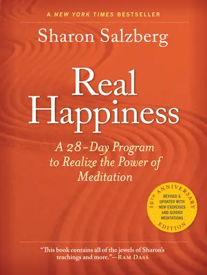 Echtes Glück, 10. Jubiläumsausgabe: Ein 28-Tage-Programm zur Verwirklichung der Kraft der Meditation - Real Happiness, 10th Anniversary Edition: A 28-Day Program to Realize the Power of Meditation