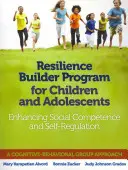 Resilience Builder Program für Kinder und Heranwachsende: Förderung von sozialer Kompetenz und Selbstregulierung - Resilience Builder Program for Children and Adolescents: Enhancing Social Competence and Self-Regulation