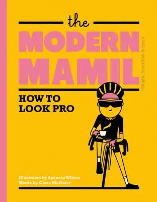 Die moderne Mamil: Wie man professionell aussieht - The Modern Mamil: How to Look Pro