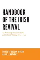 Handbook of the Irish Revival: Eine Anthologie irischer kultureller und politischer Schriften 1891-1922 - Handbook of the Irish Revival: An Anthology of Irish Cultural and Political Writings 1891-1922