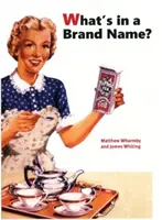 Was verbirgt sich hinter einem Markennamen? - What's in a Brand Name?