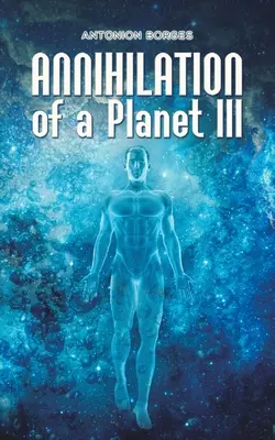 Auslöschung eines Planeten III - Annihilation of a Planet III