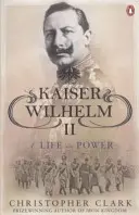 Kaiser Wilhelm II - Ein Leben an der Macht - Kaiser Wilhelm II - A Life in Power