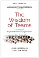 Die Weisheit der Teams: Die Schaffung einer Hochleistungsorganisation - The Wisdom of Teams: Creating the High-Performance Organization