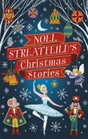 Noel Streatfeilds Weihnachtsgeschichten - Noel Streatfeild's Christmas Stories