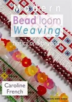 Modernes Weben mit dem Perlenwebstuhl - Grundlagen und mehr - Modern Bead Loom Weaving - Basics and beyond