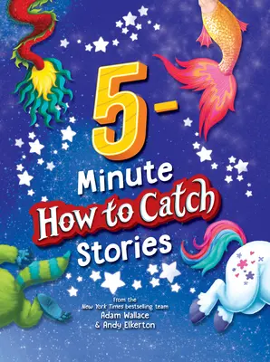 5-Minuten-Geschichten zum Thema Fangen - 5-Minute How to Catch Stories