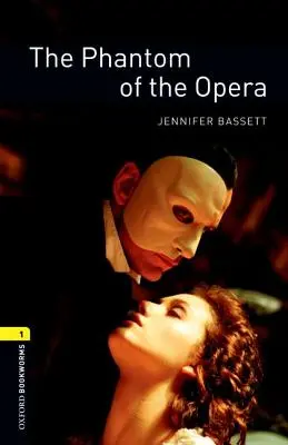 Oxford Bookworms Library: Das Phantom der Oper: Stufe 1: 400-Wörter-Wortschatz - Oxford Bookworms Library: The Phantom of the Opera: Level 1: 400-Word Vocabulary