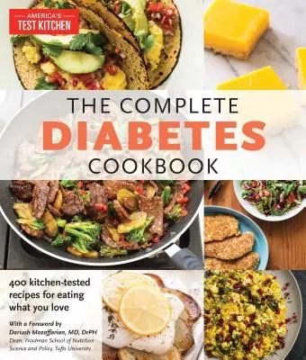 Das komplette Diabetes-Kochbuch: Die gesunde Art, die Lebensmittel zu essen, die Sie lieben - The Complete Diabetes Cookbook: The Healthy Way to Eat the Foods You Love