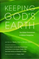 Gottes Erde bewahren: Die globale Umwelt in biblischer Perspektive - Keeping God's Earth: The Global Environment in Biblical Perspective