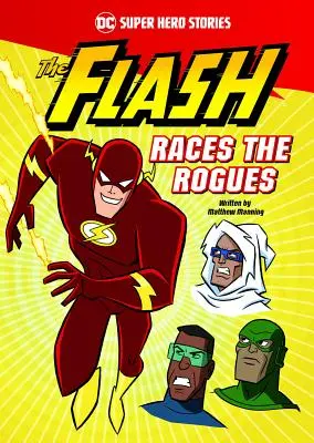 The Flash jagt die Schurken - The Flash Races the Rogues