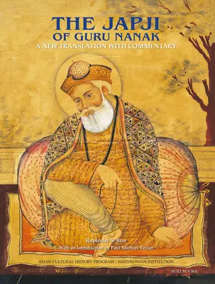 Das Japji von Guru Nanak: Eine neue Übersetzung mit Kommentar - The Japji of Guru Nanak: A New Translation with Commentary