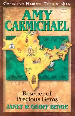 Amy Carmichael: Retterin der kostbaren Edelsteine - Amy Carmichael: Rescuer of Precious Gems