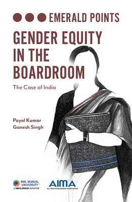 Geschlechtergerechtigkeit in der Vorstandsetage: Der Fall Indien - Gender Equity in the Boardroom: The Case of India