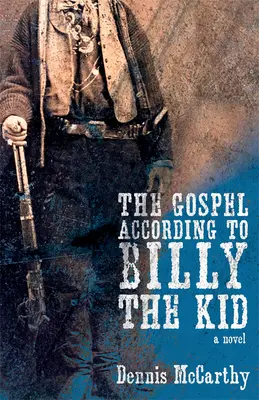 Das Evangelium nach Billy the Kid - The Gospel According to Billy the Kid