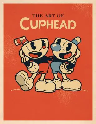 Die Kunst von Cuphead - The Art of Cuphead