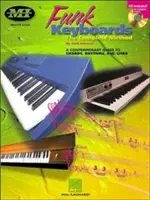 Funk Keyboards - die komplette Methode - Ein zeitgenössischer Leitfaden für Akkorde, Rhythmen und Licks - Funk Keyboards - the Complete Method - A Contemporary Guide to Chords, Rhythms and Licks