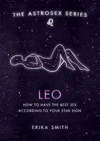 Astrosex: Löwe - Wie Sie den besten Sex nach Ihrem Sternzeichen haben - Astrosex: Leo - How to have the best sex according to your star sign