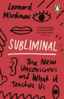 Subliminal - Das neue Unbewusste und was es uns lehrt - Subliminal - The New Unconscious and What it Teaches Us