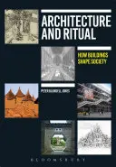 Architektur und Ritual: Wie Gebäude die Gesellschaft prägen - Architecture and Ritual: How Buildings Shape Society