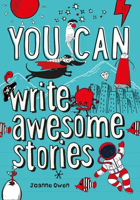 SIE KÖNNEN fantastische Geschichten schreiben - mit diesem inspirierenden Leitfaden werden Sie verblüfft sein - YOU CAN write awesome stories - Be Amazing with This Inspiring Guide