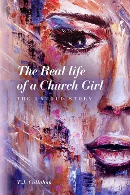 Das wahre Leben eines Kirchenmädchens, die unerzählte Geschichte - The Real life of a Church Girl, The Untold Story