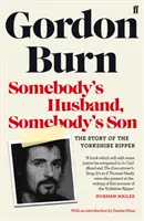 Somebody's Husband, Somebody's Son - Die Geschichte des Yorkshire Rippers - Somebody's Husband, Somebody's Son - The Story of the Yorkshire Ripper