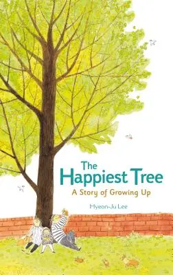 Der fröhlichste Baum: Eine Geschichte vom Erwachsenwerden - The Happiest Tree: A Story of Growing Up