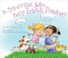 Haben Prinzessinnen für immer beste Freunde? - Do Princesses Have Best Friends Forever?