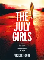 July Girls - Ein absolut fesselnder und emotionaler Psychothriller - July Girls - An absolutely gripping and emotional psychological thriller