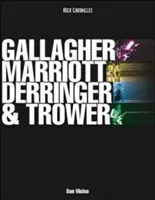 Gallagher, Marriott, Derringer & Trower: Ihr Leben und ihre Musik - Gallagher, Marriott, Derringer & Trower: Their Lives and Music