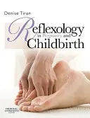 Reflexzonenmassage in der Schwangerschaft und unter der Geburt - Reflexology in Pregnancy and Childbirth