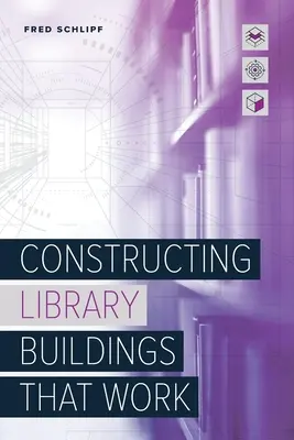 Bibliotheksgebäude bauen, die funktionieren - Constructing Library Buildings That Work