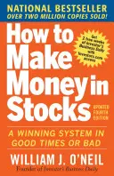 Wie man mit Aktien Geld verdient: Ein Gewinnsystem in guten und schlechten Zeiten, Vierte Auflage - How to Make Money in Stocks: A Winning System in Good Times and Bad, Fourth Edition