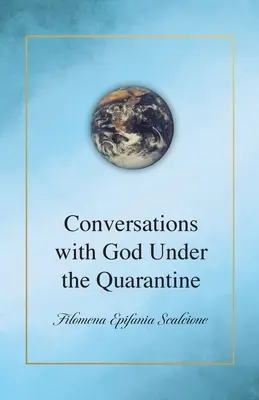 Gespräche mit Gott unter der Quarantäne - Conversations with God Under the Quarantine