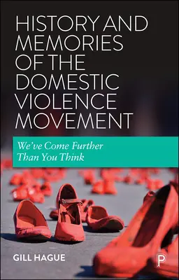 Geschichte und Erinnerungen der Bewegung gegen häusliche Gewalt: Wir sind weiter gekommen, als Sie denken - History and Memories of the Domestic Violence Movement: We've Come Further Than You Think