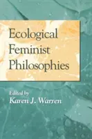 Ökologisch-feministische Philosophien - Ecological Feminist Philosophies